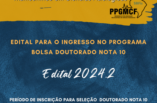 EDITAL PARA O INGRESSO NO PROGRAMA BOLSA DOUTORADO NOTA 10 – 2024/2